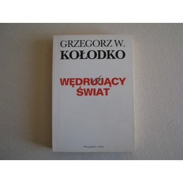Wędrujący świat - Grzegorz W. Kołodko - autograf autora