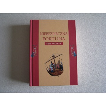Niebezpieczna fortuna - Ken Follett - twarda oprawa