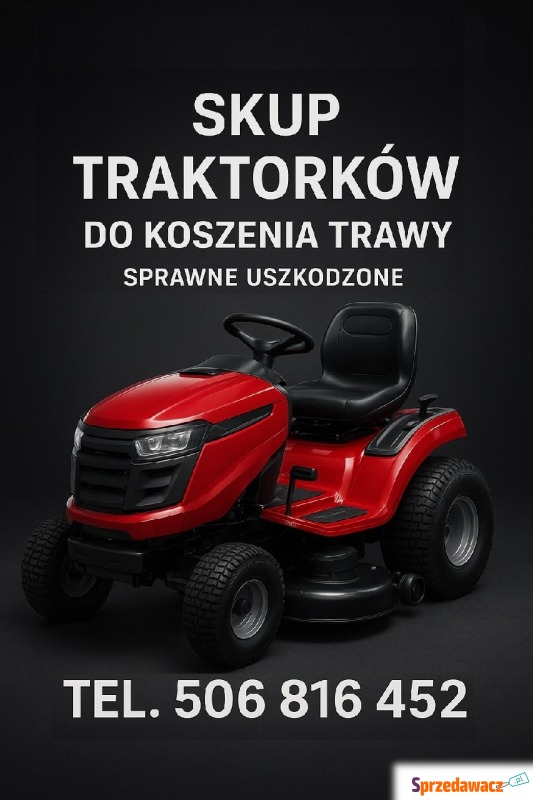 SKUP traktorków do koszenia trawy -Sprawne -U... - Pojazdy specjalistyczne - Oświęcim
