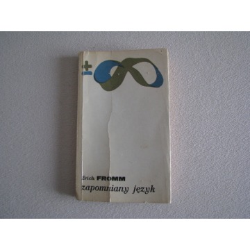 Zapomniany język. Wstęp do rozumienia snów, baśni i mitów, Erich Fromm