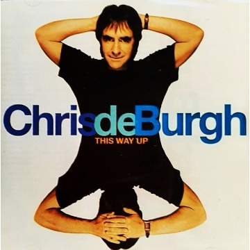 Polecam Wspaniały Album CD Chris de Burgh This Way Up