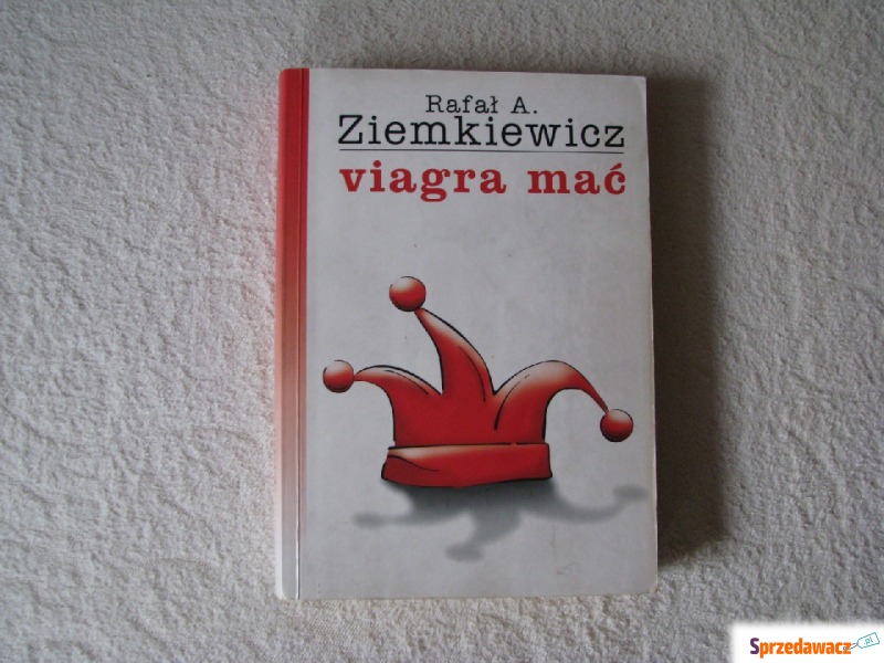 Viagra mać Rafał A. Ziemkiewicz Wydanie I - Książki - Brzegi