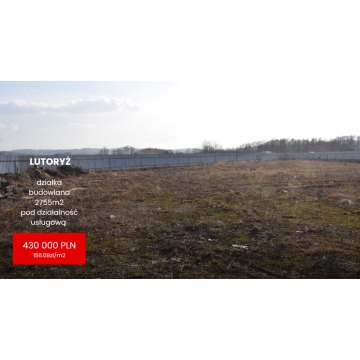 Działka komercyjno- usługowa 27,55a w Lutoryżu.