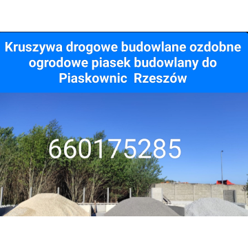 Rzeszów piasek kruszywa kamień Świlcza Nosówka 660175285