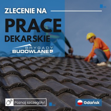 Prace dekarskie od zaraz - Gdańsk