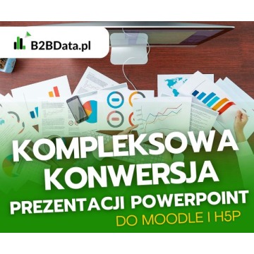 Kompleksowa konwersja prezentacji PowerPoint do Moodle i H5P