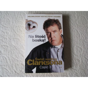 Świat według Clarksona, część 3, Na litośc boską!, Jeremy Clarkson