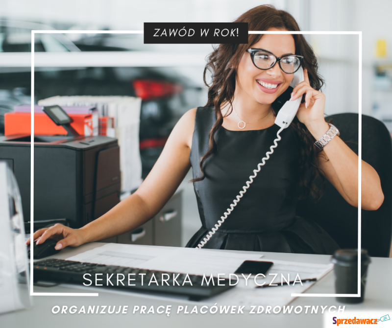 Sekretarka medyczna- kurs roczny! - Biuro, administracja - Białystok