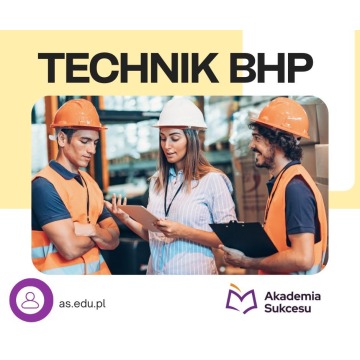 Zostań Technikiem BHP w 3 semestry - bezpłatnie!