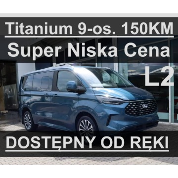 Ford Tourneo Custom - 9-OSOB. 150KM Titanium Super Niska Cena 9-os. DrzwiLewe Kamera Od ręki