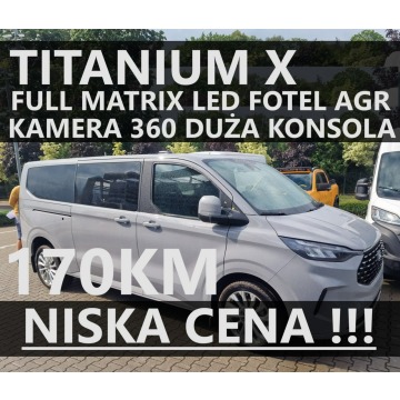 Ford Tourneo Custom - Titanium X 170KM Kamera 360 Matrix LED Fotel AGR Hak Super Niska Cena