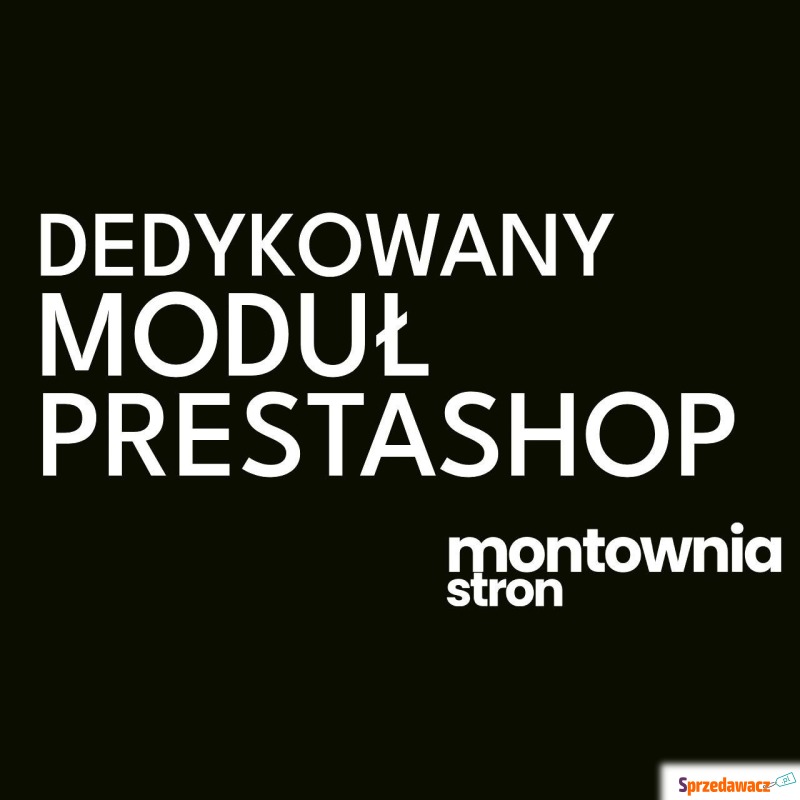 Programista PrestaShop - moduły na zamówienie... - Usługi informatyczne,... - Kraków