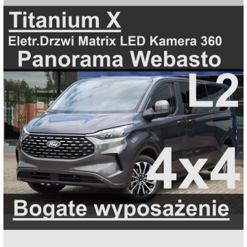 Ford Tourneo Custom - Titanium X 4x4 Webasto Drzwi Elektr. Matrix LED Panorama Kamera 360 !