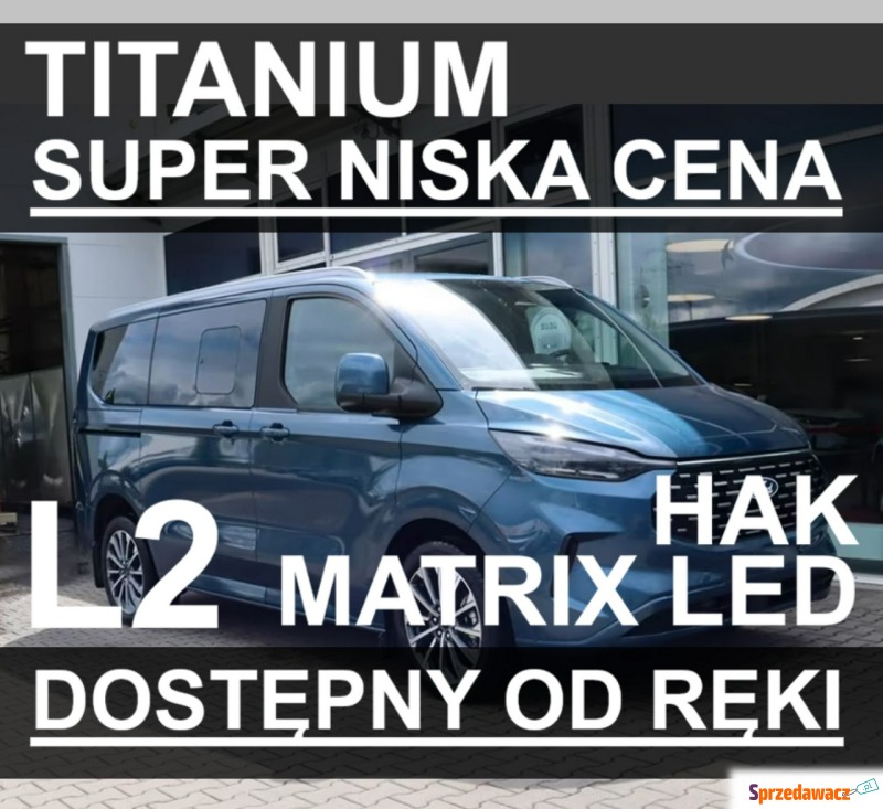Ford Tourneo Custom  Minivan/Van 2026,  2.0 diesel, automat - Na sprzedaż za 231 500 zł - Szczecinek